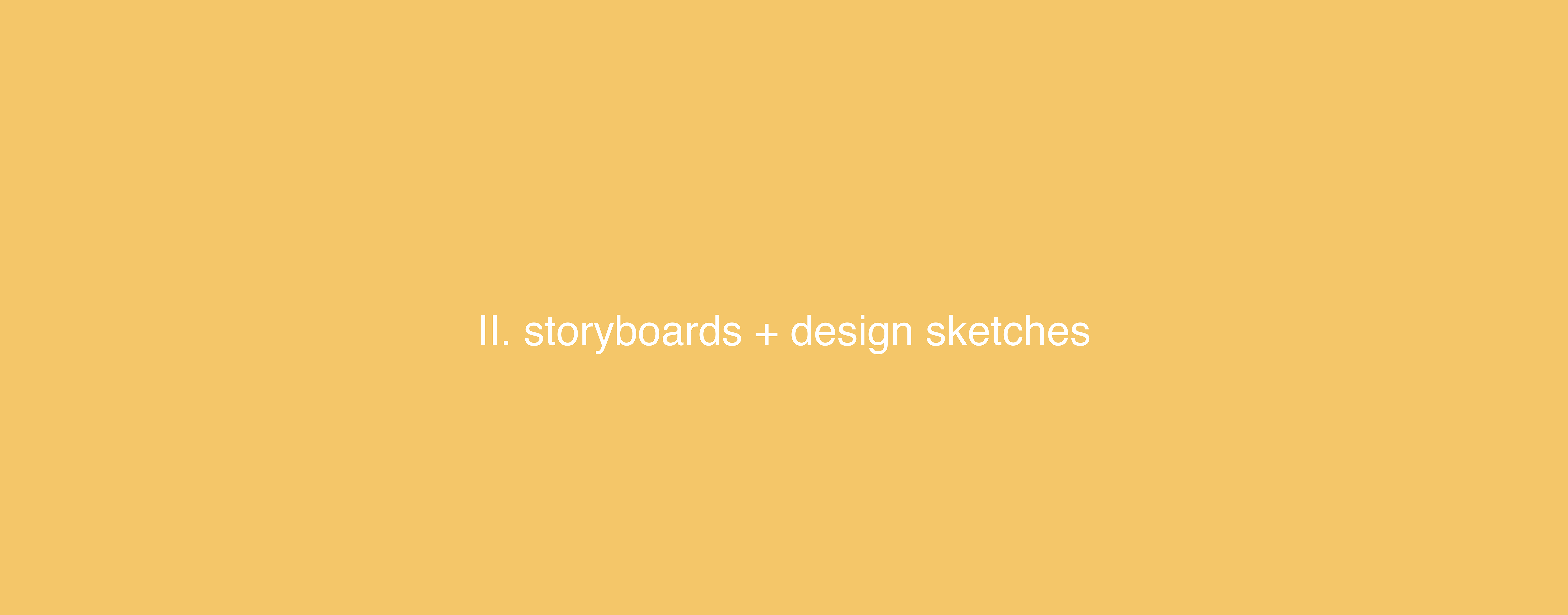Storyboards and Design Sketches